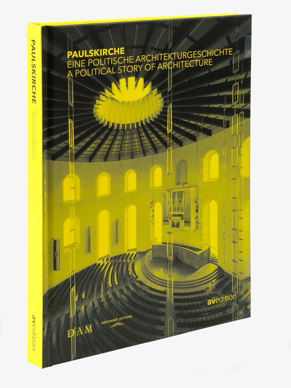 Paulskirche – Eine politische Architekturgeschichte. A Political Story of Architecture