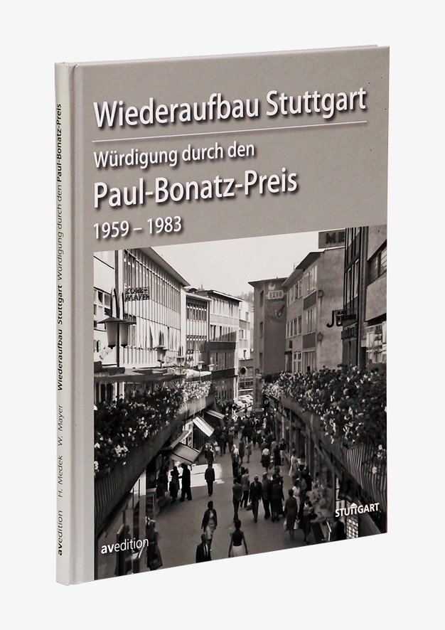 Wiederaufbau Stuttgart – Würdigung durch den Paul-Bonatz-Preis  1959–1983