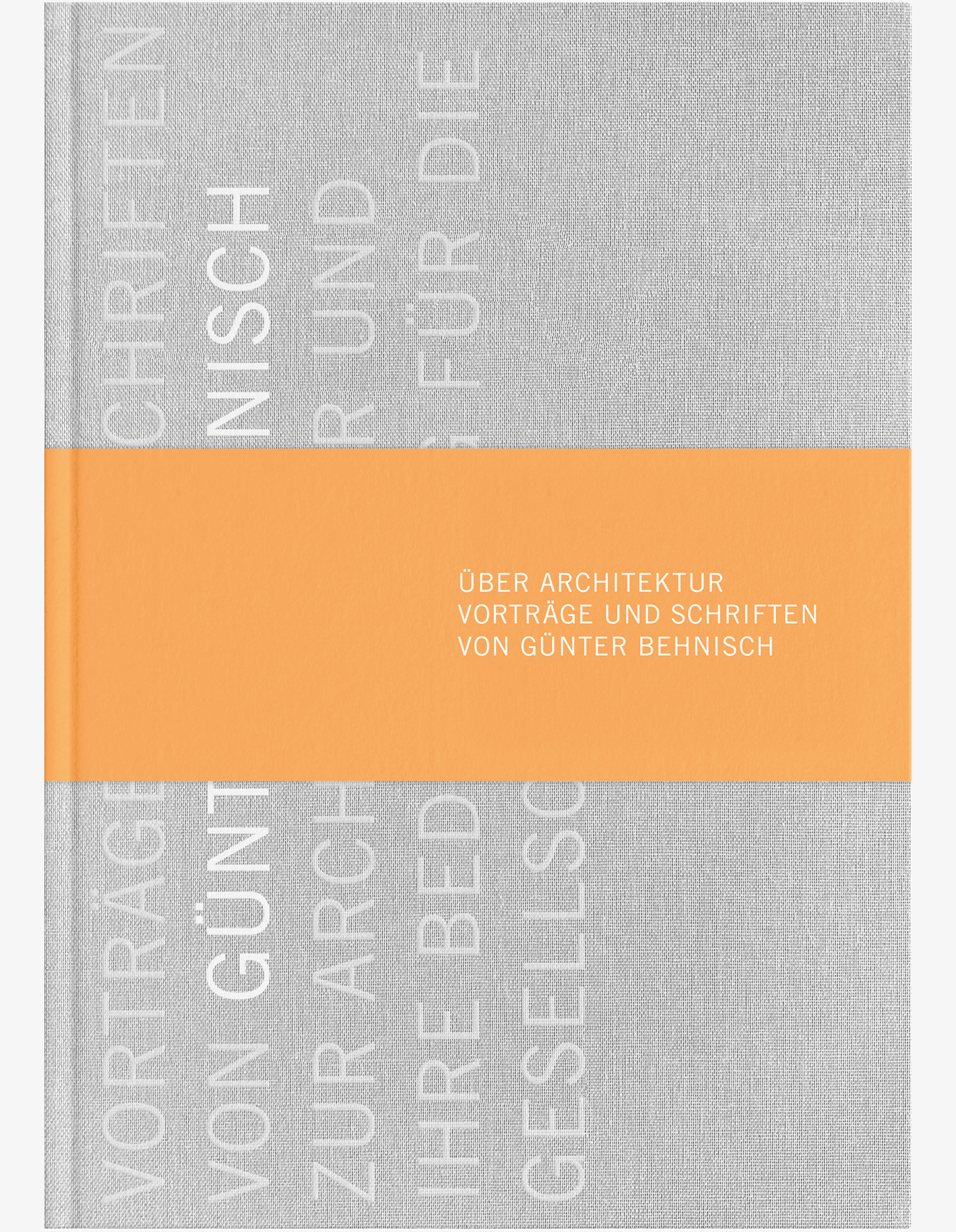 Grauer Leinen-Einband mit orangefarbener Banderole. Teile des Titels bedecken in Großbuchstaben senkrecht entlang des Rückens zwei Drittel der Fläche, auf der Banderole in kleinen weißen Versalien der vollständige Titel.