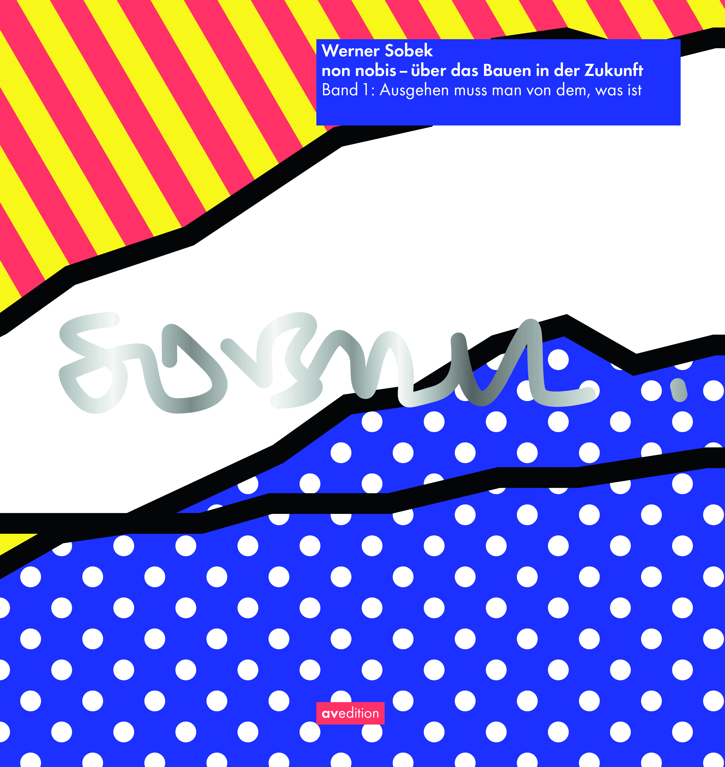 Quadratisches Cover im Pop-Art-Design: 3 stilisierte Statistik-Kurven, die die Fläche in unterschiedlich gefärbte und gemusterte Segmente in Rot, Gelb, Blau und Weiß unterteilen. Darüber verläuft die silbrig glänzende Sobek-Signatur.