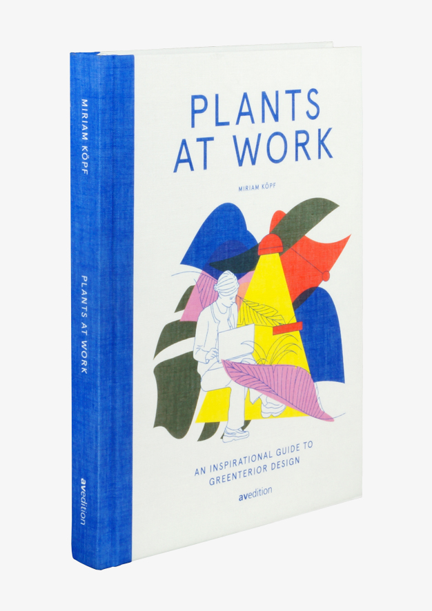 Plants at Work – An inspirational guide to greenterior design