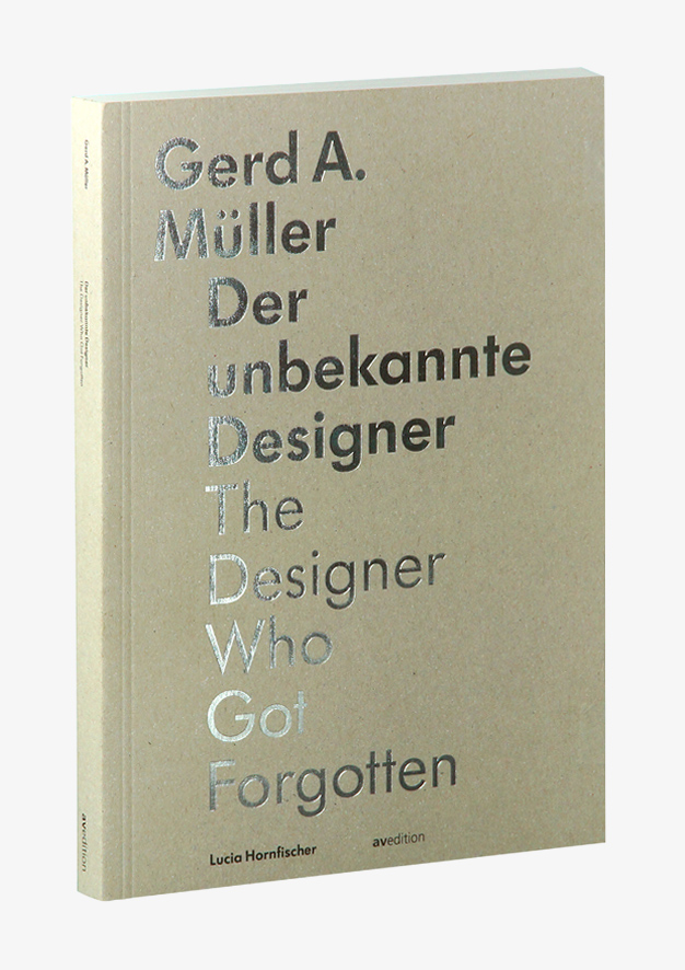 Gerd A. Müller – Der unbekannte Designer. The Designer who got forgotten