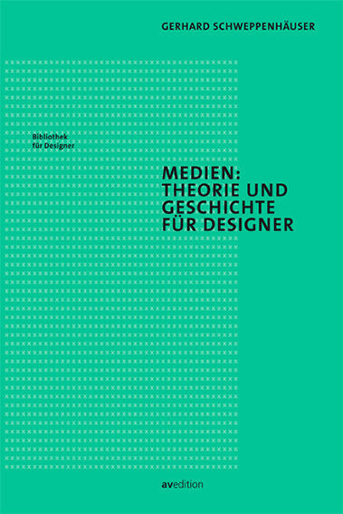 Medien: Theorie und Geschichte für Designer