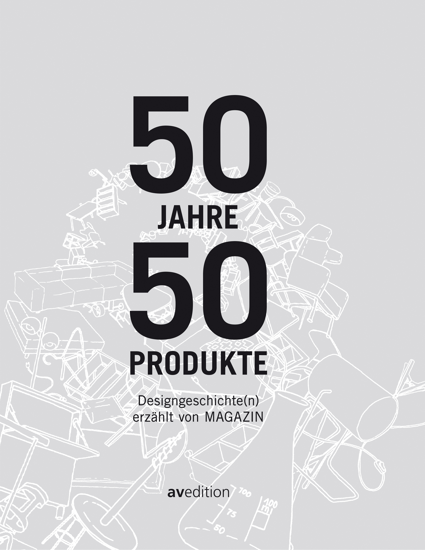 50 Jahre, 50 Produkte – Designgeschichte(n) erzählt von MAGAZIN