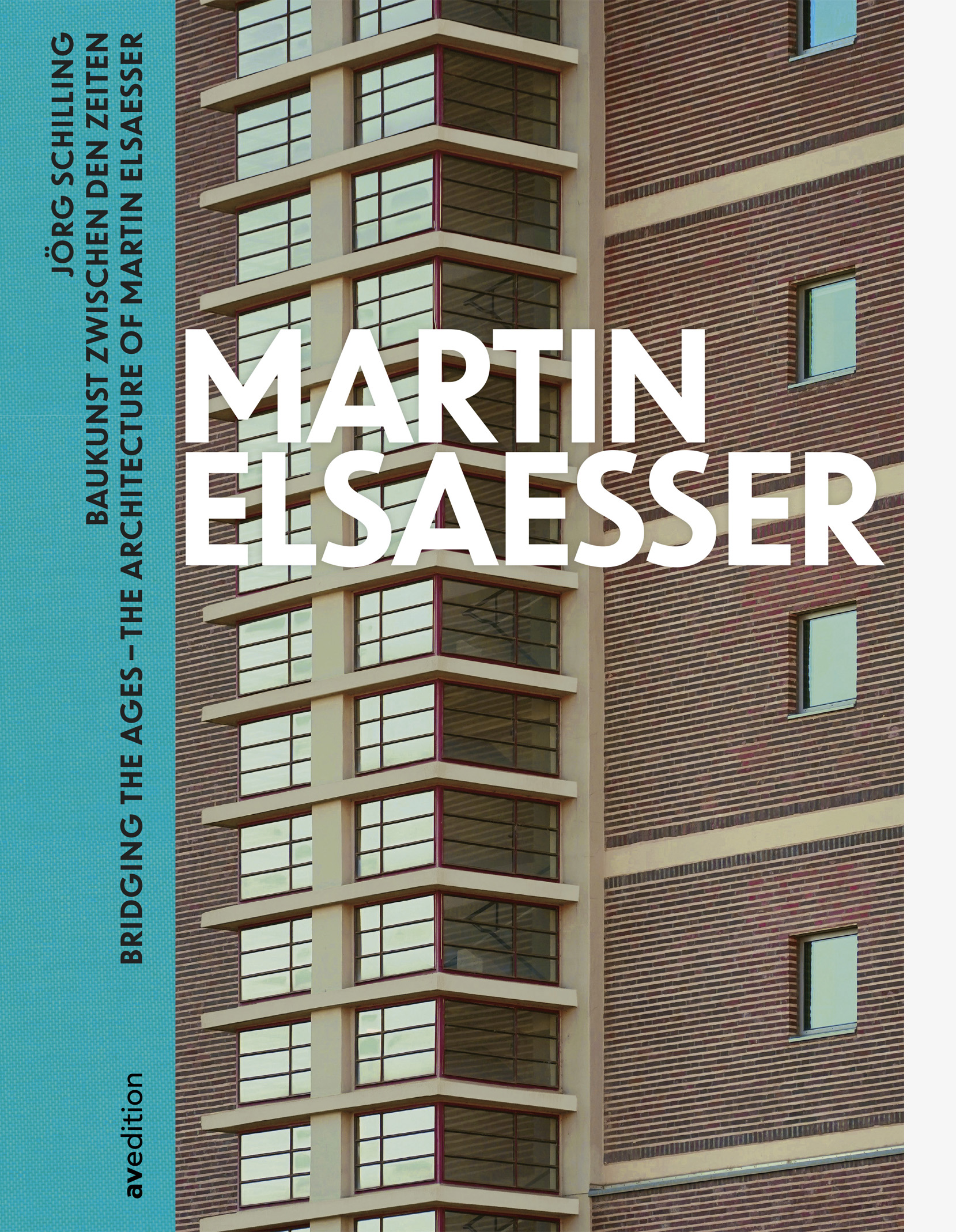 Martin Elsaesser – Baukunst zwischen den Zeiten