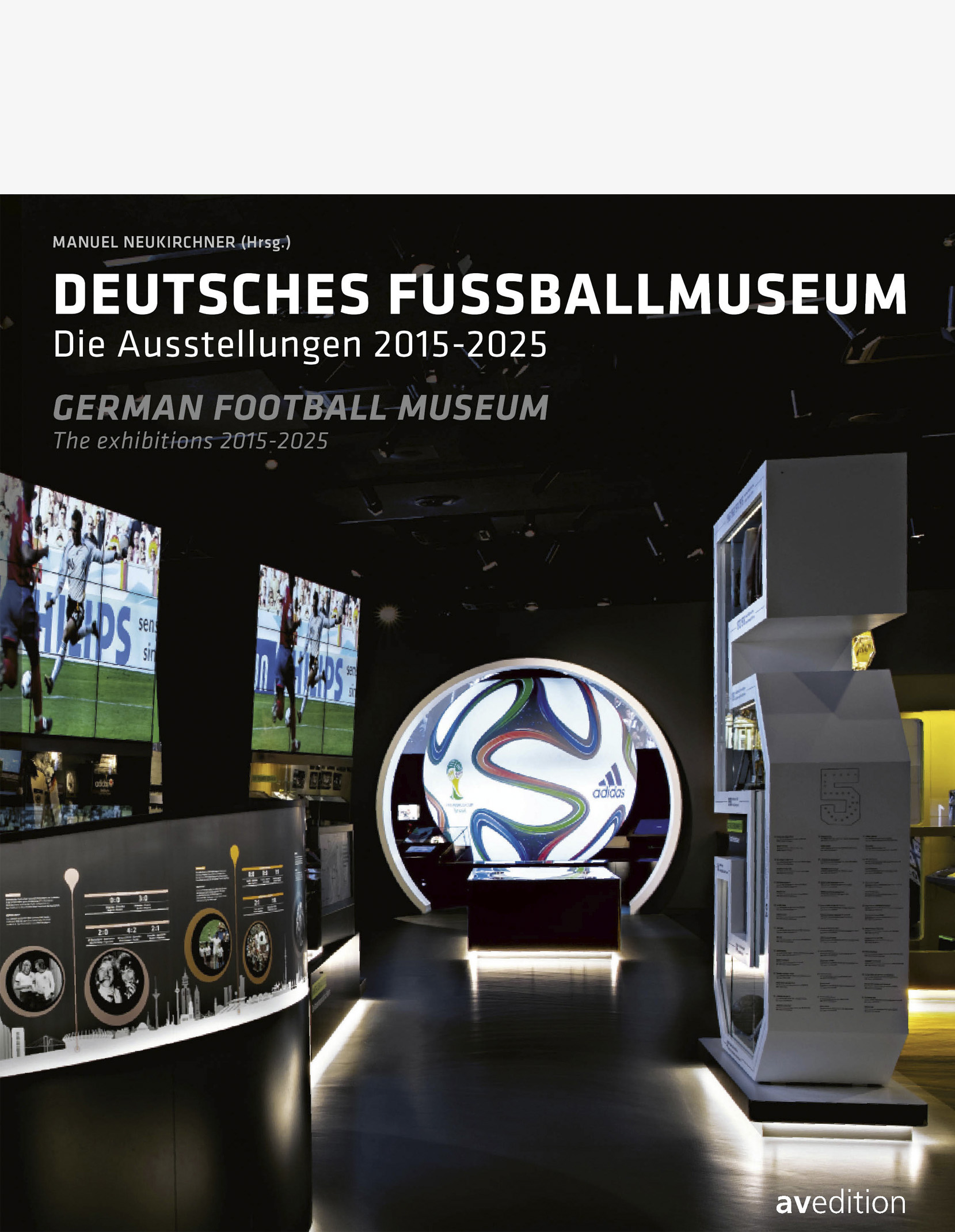 Deutsche Fußballmuseum – Die Ausstellungen 2015-2025