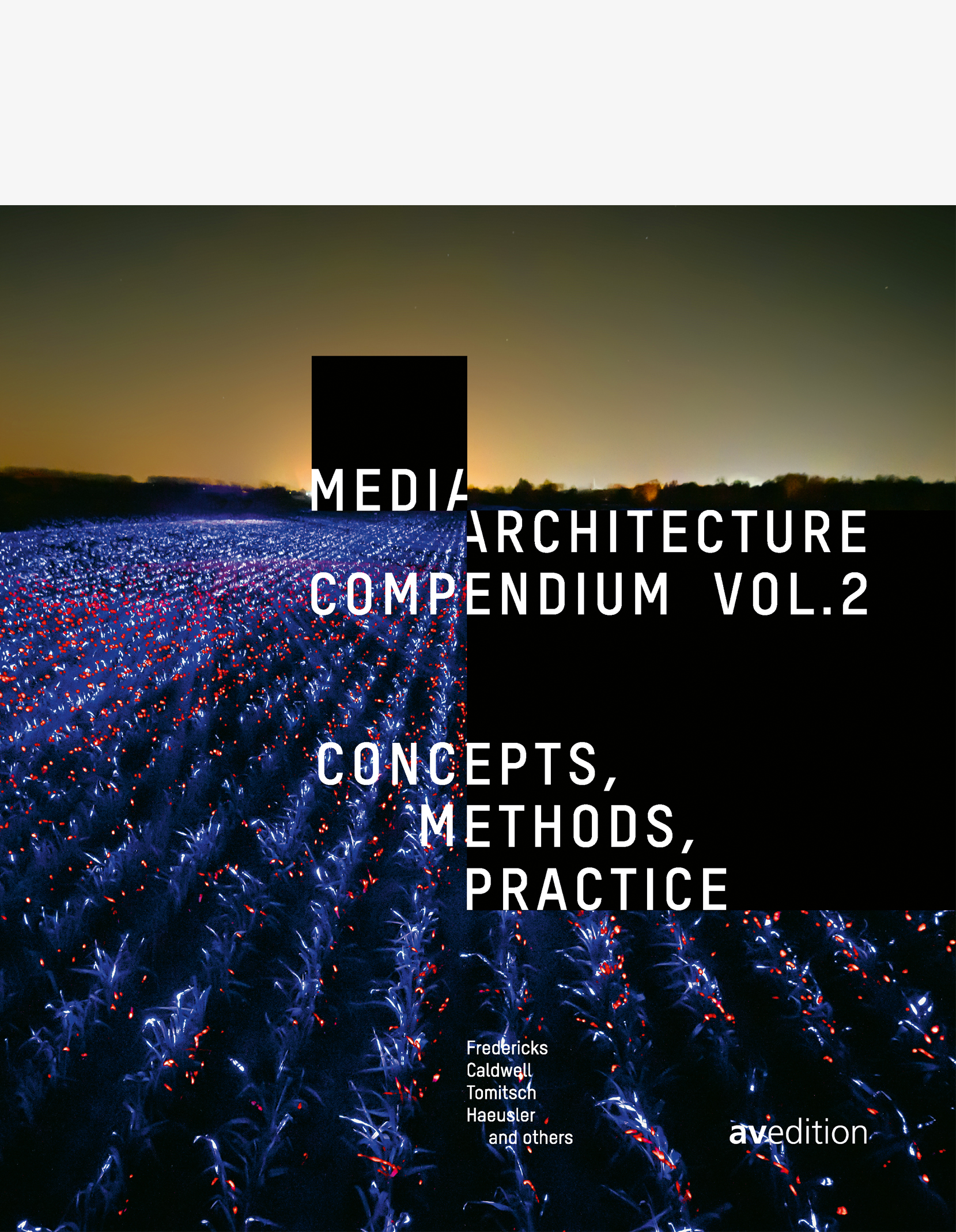 Media Architecture Compendium Vol. 2 – Concepts, Methods, Practice