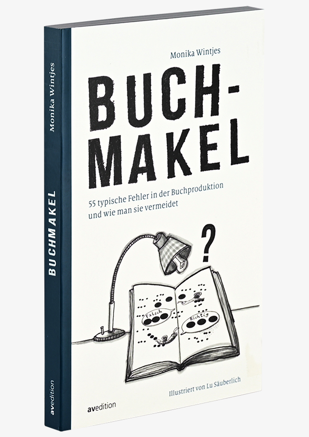 Buchmakel  – 55 typische Fehler in der Buchproduktion und wie man sie vermeidet