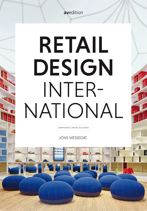 Retail Design International Vol. 1 – Components, Spaces, Buildings