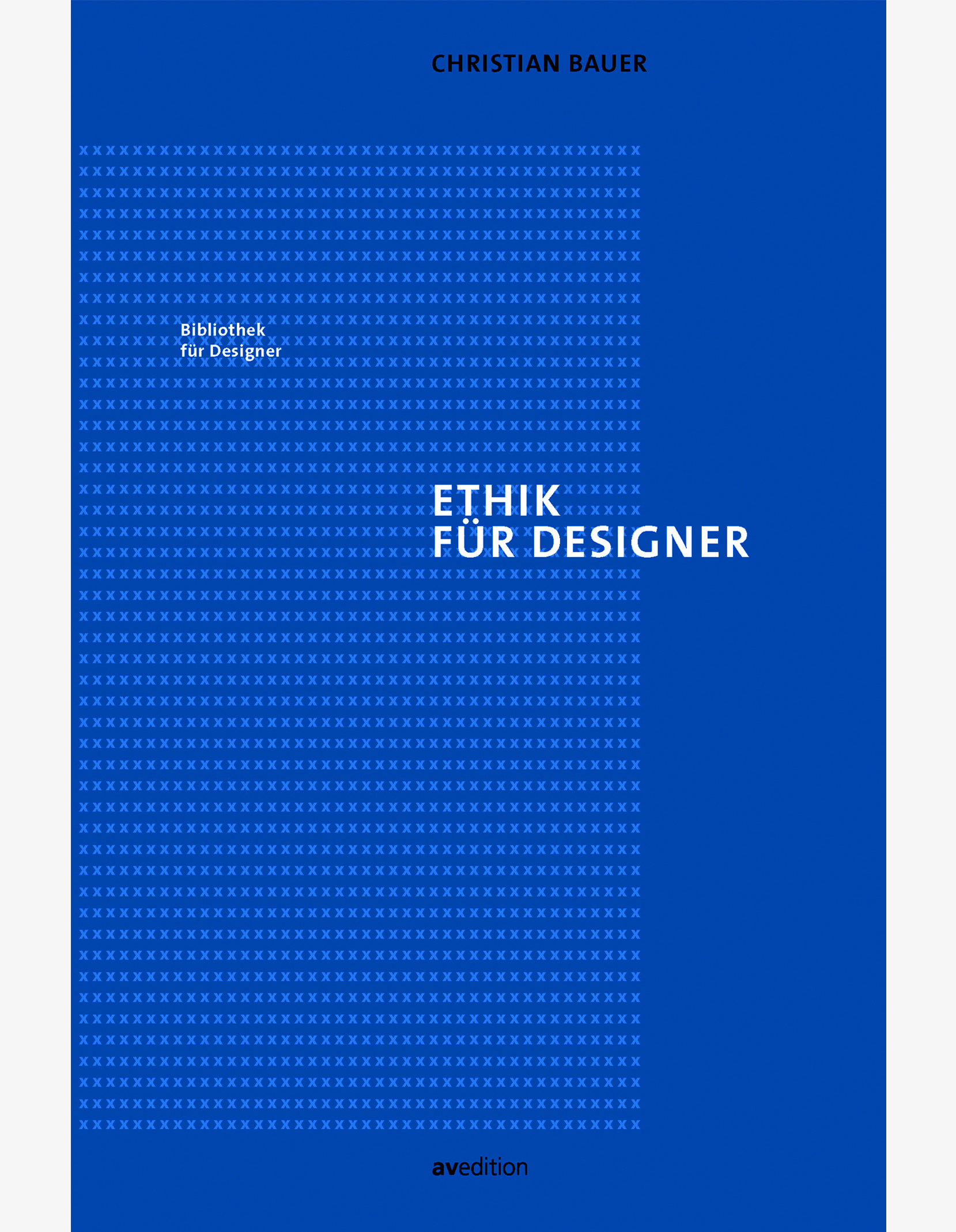 Einfarbiges mittelblaues Cover. Vor einem am Rücken  angeschnittenen Rechteck, das aus einem zarten Muster klein gesetzter "X" besteht, steht in weißen Lettern der Titel. Oben schwarz der Name des Autors.