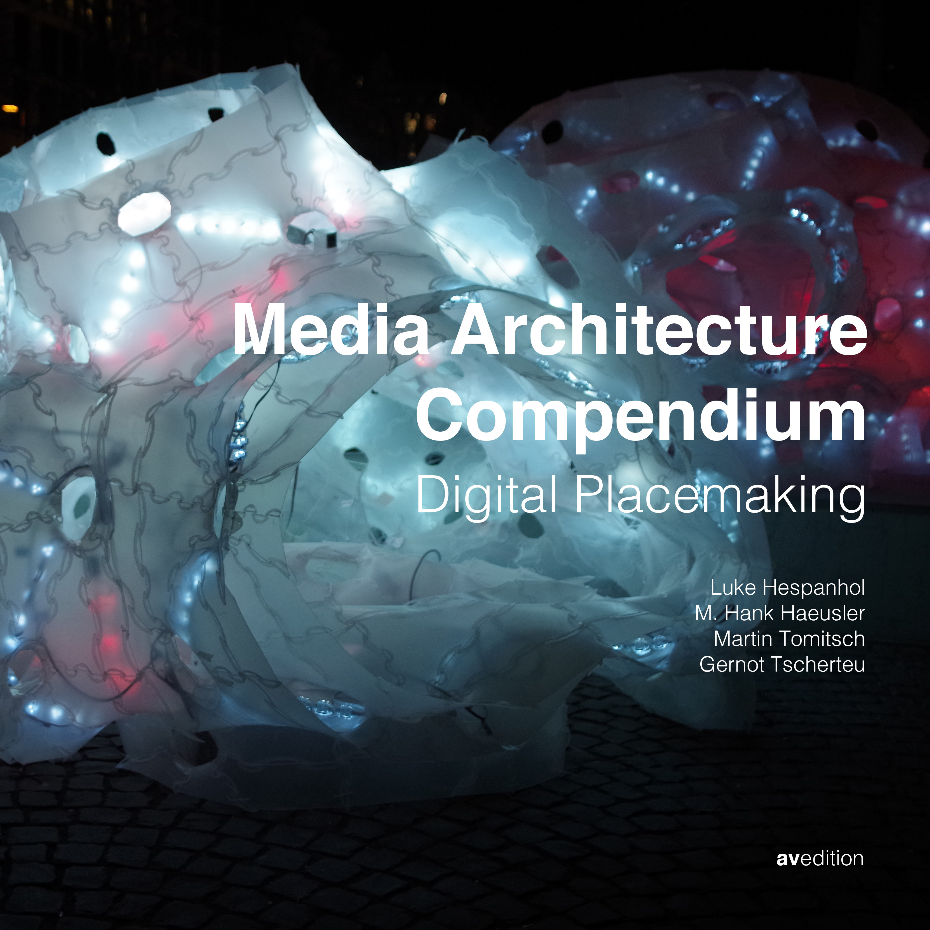 Media Architecture Compendium – Digital Placemaking