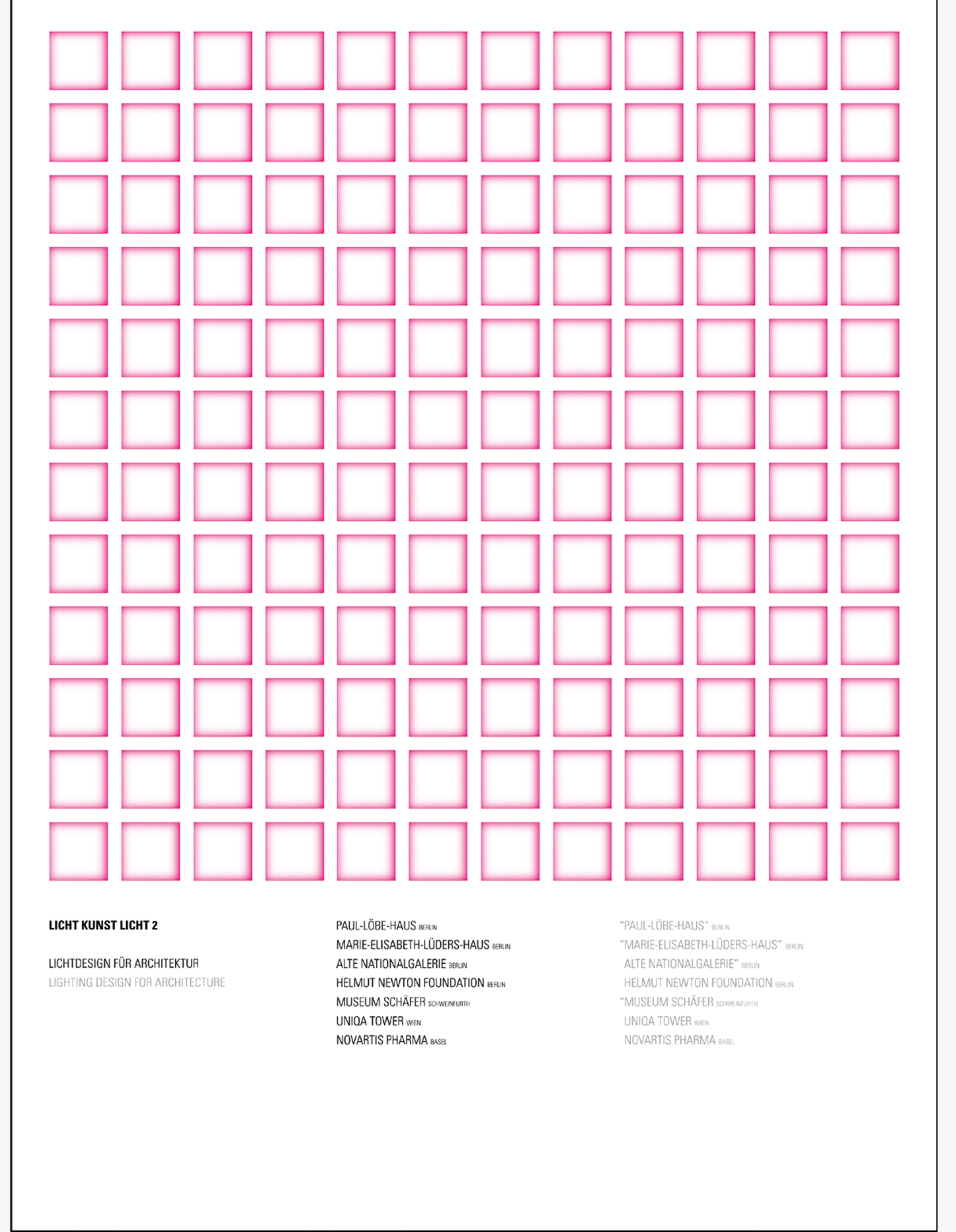Weißes Cover mit großflächiger Stanzung aus 12 mal 12 pink umrandeten Quadraten. Darunter klein abgesetzt in 3 nebeneinanderstehenden Blöcken die Elemente des Titels.