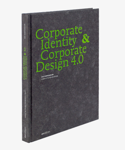 Corporate Identity & Corporate Design 4.0 – Das Kompendium