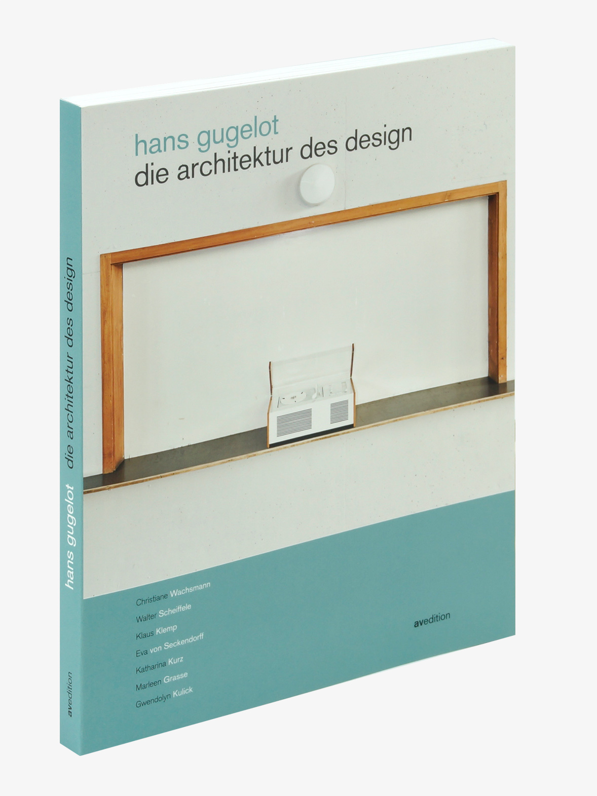 Hans Gugelot − Die Architektur des Design