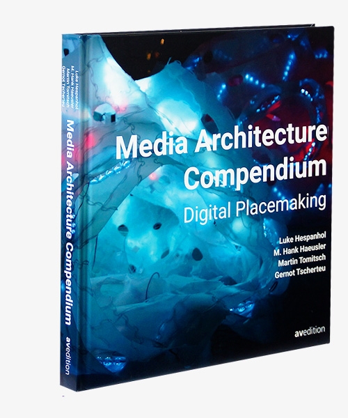 Media Architecture Compendium – Digital Placemaking