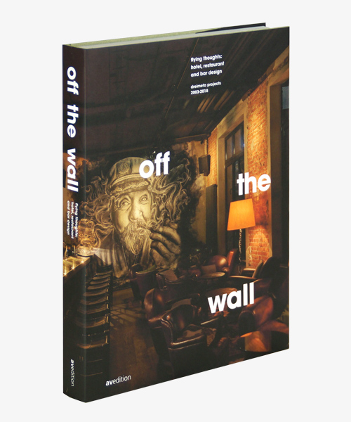 off the wall.  flying thoughts: hotel, restaurant and bar design. DREIMETA 2003–2018