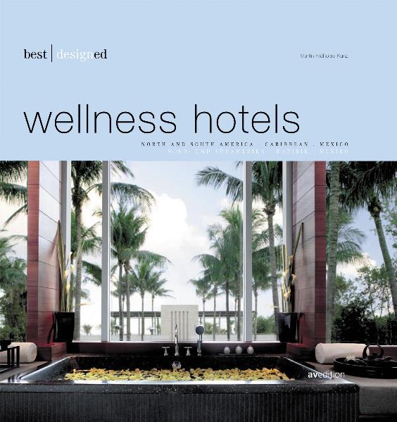 best designed wellness hotels – America